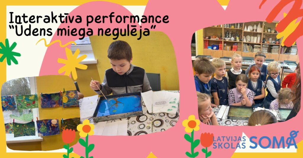 Interaktīvā perfomance “Ūdens miega negulēja” Latvijas skolas soma